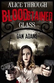 Alice through blood-stained glass cover image