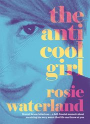 The anti-cool girl cover image