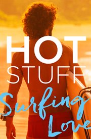 Hot Stuff : Surfing Love cover image