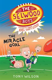 The miracle goal (the selwood boys, #2). The Miracle Goal cover image