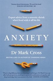 Anxiety : expert advice from a neurotic shrink who's lived with it all his life cover image