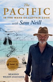 The Pacific : in the wake of Captain Cook with Sam Neill cover image
