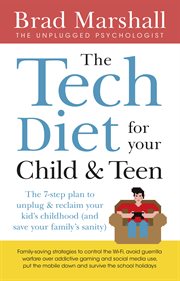 The tech diet for your child & teen cover image