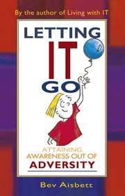 Letting it go. Attaining Awareness Out of Adversity cover image