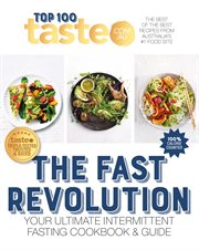 The Fast Revolution : 100 top-rated recipes for intermittent fasting from Australia's #1 food site cover image