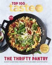 The Thrifty Pantry : 100 Top-rated Budget-saving Recipes From Australia's #1 Food Site cover image