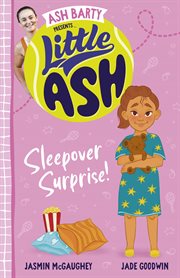 Little Ash Sleepover Surprise! the Brand New Book of 2024 in the Younger Reader Series From Australi cover image