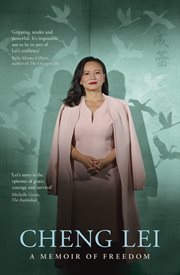 Cheng Lei : The Extraordinary Memoir Of Surviving China's Secret Prisons For Readers Of Kylie Moore-gilbert, Pet cover image