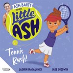 Little Ash Tennis Rush! cover image