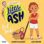 Little Ash Lost Luck! cover image