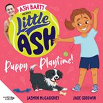 Little Ash Puppy Playtime! cover image