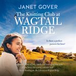 The Knitting Club at Wagtail Ridge cover image