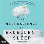 The Neuroscience of Excellent Sleep cover image