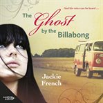 The ghost by the billabong cover image