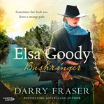 Elsa Goody, bushranger cover image