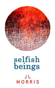 Selfish Beings : Selfish Beings cover image