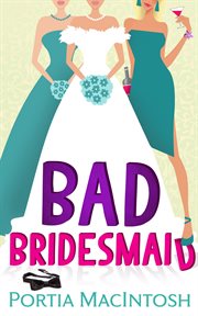 Bad bridesmaid cover image