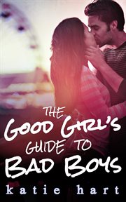 The good girl's guide to bad boys cover image
