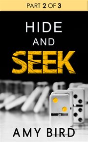 Hide and seek. Part 2 of 3 cover image