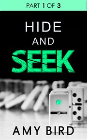 Hide and seek. Part 1 of 3 cover image