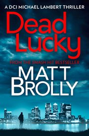 Dead Lucky : DCI Michael Lambert cover image