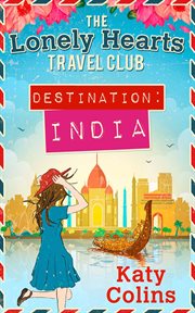 Destination India : Lonely Hearts Travel Club cover image