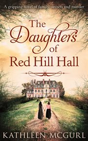 The daughters of Red Hill Hall cover image