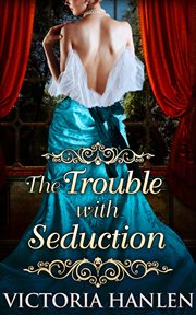 The trouble with seduction cover image