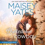 Brokedown cowboy: a Copper Ridge novel cover image