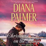 Christmas on the range : Cattleman's choice ; Winter roses cover image