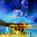 Vengeful love: deception cover image