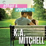 Ethan & Wyatt : Getting Him Back; Boyfriend Material; Relationship Status cover image