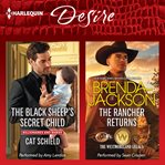 The black sheep's secret child & the rancher returns cover image