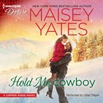 Hold me, cowboy cover image