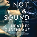 Not a sound : a novel cover image