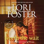 Worth the wait : a romance novel cover image