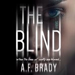 The Blind : A Chilling Psychological Suspense cover image