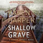 Shallow Grave : South Shores Series, Book 4 cover image