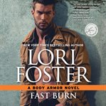 Fast Burn : Body Armor Series, Book 4 cover image
