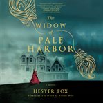 The widow of Pale Harbor : a novel cover image