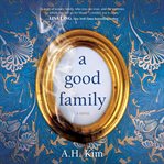 A good family : a novel cover image