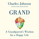 Grand. A Grandparent's Wisdom for the Next Generation cover image