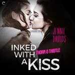 Inked with a kiss : an age gap lesbian romance cover image