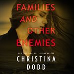 Families and other enemies. Book #1.5 cover image