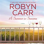 A Summer in Sonoma : A Novel cover image