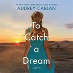 To catch a dream cover image