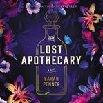 The lost apothecary : a novel cover image