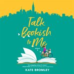 Talk bookish to me cover image