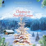 Christmas in Snowflake Canyon : Hope's Crossing cover image