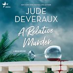 A Relative Murder : Medlar Mystery Series, Book 4 cover image